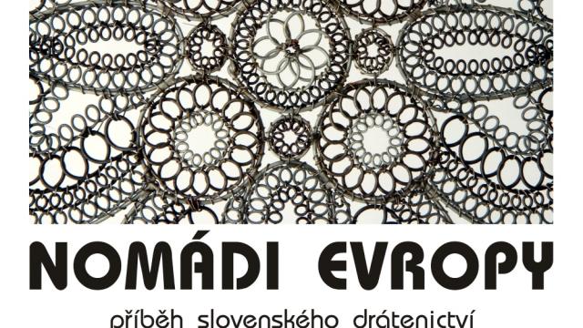 Nomádi Evropy: příběh slovenského drátenictví