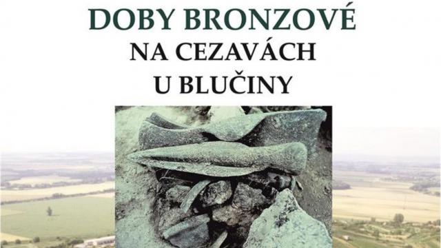 Hradisko a svatyně doby bronzové na Cezavách u Blučiny
