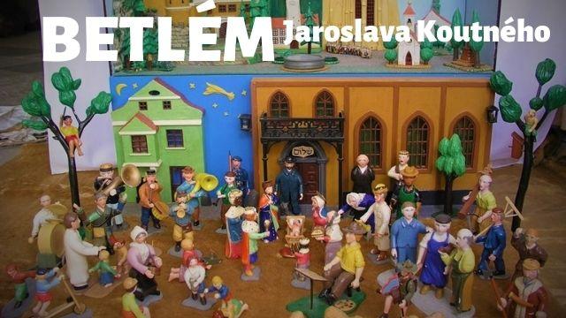 Betlém Jaroslava Koutného