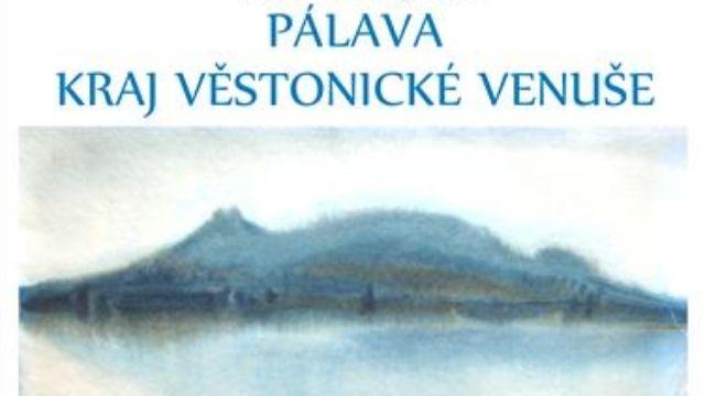 Pálava. Kraj Věstonické Venuše