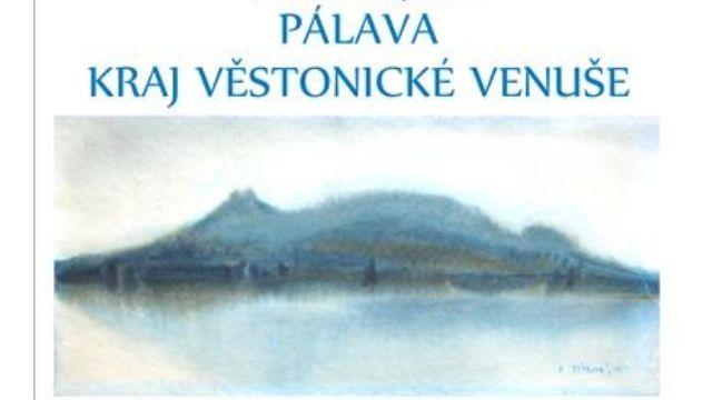 Pálava. Kraj Věstonické Venuše