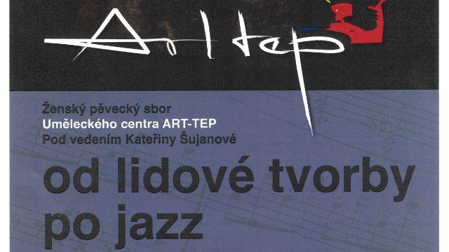 ARTTEP - Od lidové tvorby po jazz