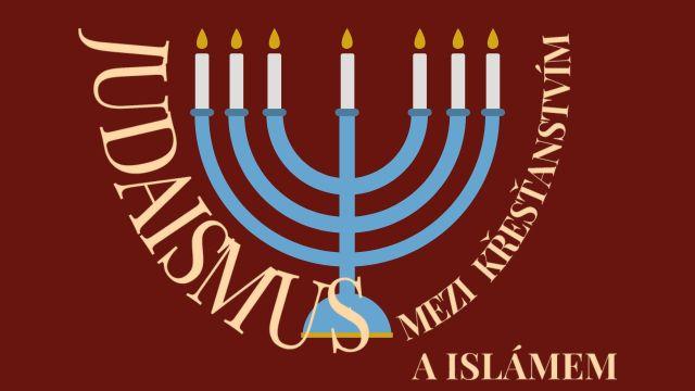 Judaismus mezi křesťanstvím a islámem