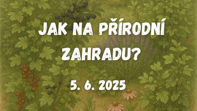 Jak na přírodní zahradu?