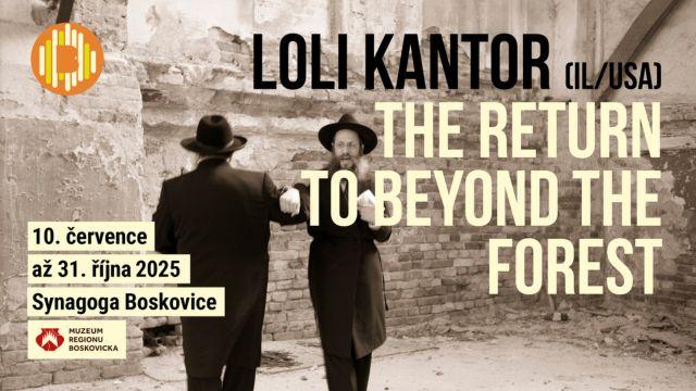 Loli Kantor - The return to beyond the forest